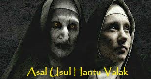 Asal Usul Hantu Valak