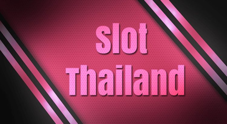 Thailand Slot: Permainan Slot Gacor dengan Peluang Menang Maksimal